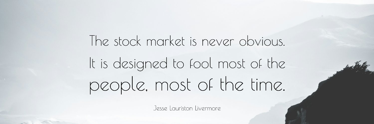 The stock market is never obvious. It is designed to fool most of the people, most of the time. Jesse Lauriston Livermore.